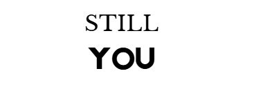 Still You